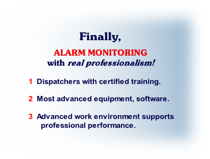 ALARM MONITORING
with real professionalism!
